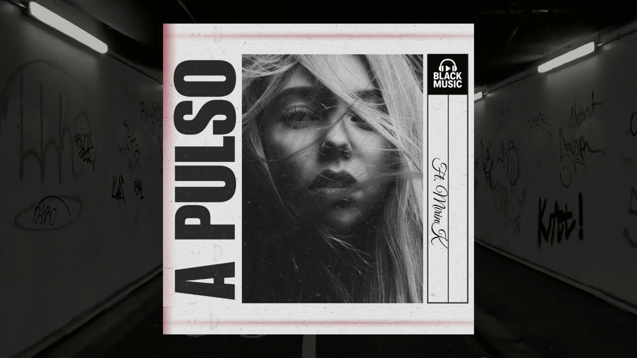 BLACK MUSIC - A pulso ft. MirinK