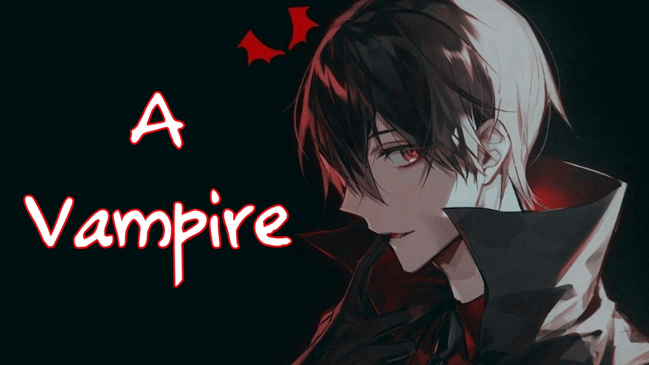 Nightcore  -  I Like A Vampire  (Mâle Version)