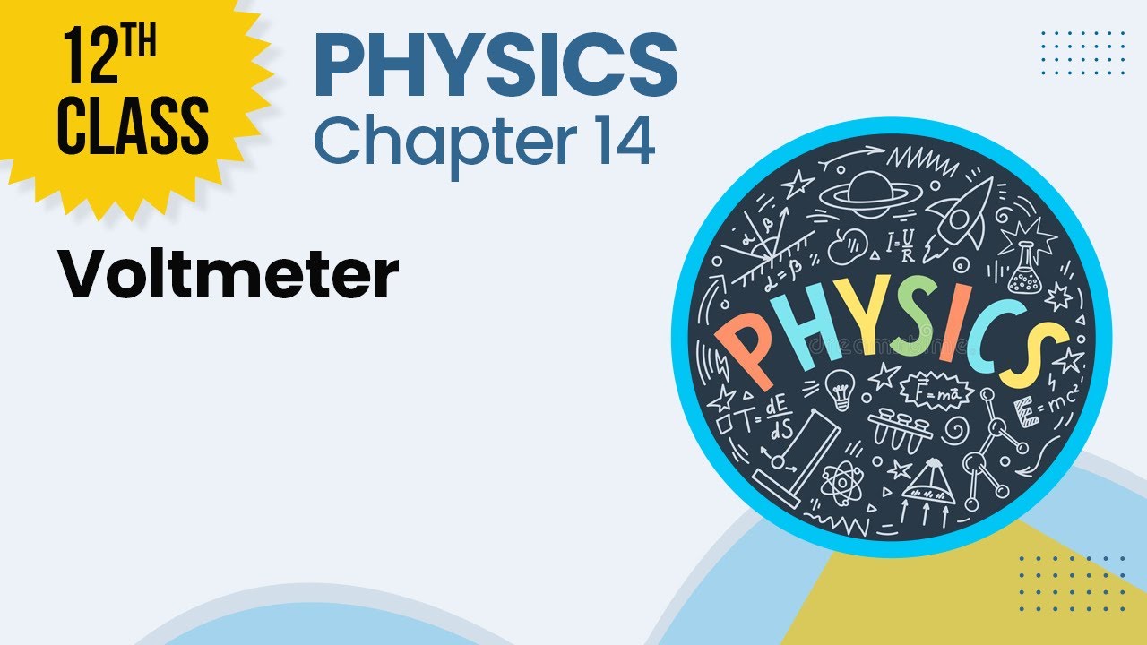 Voltmeter - Chapter 14 - Physics Class 12th - Lecture 12