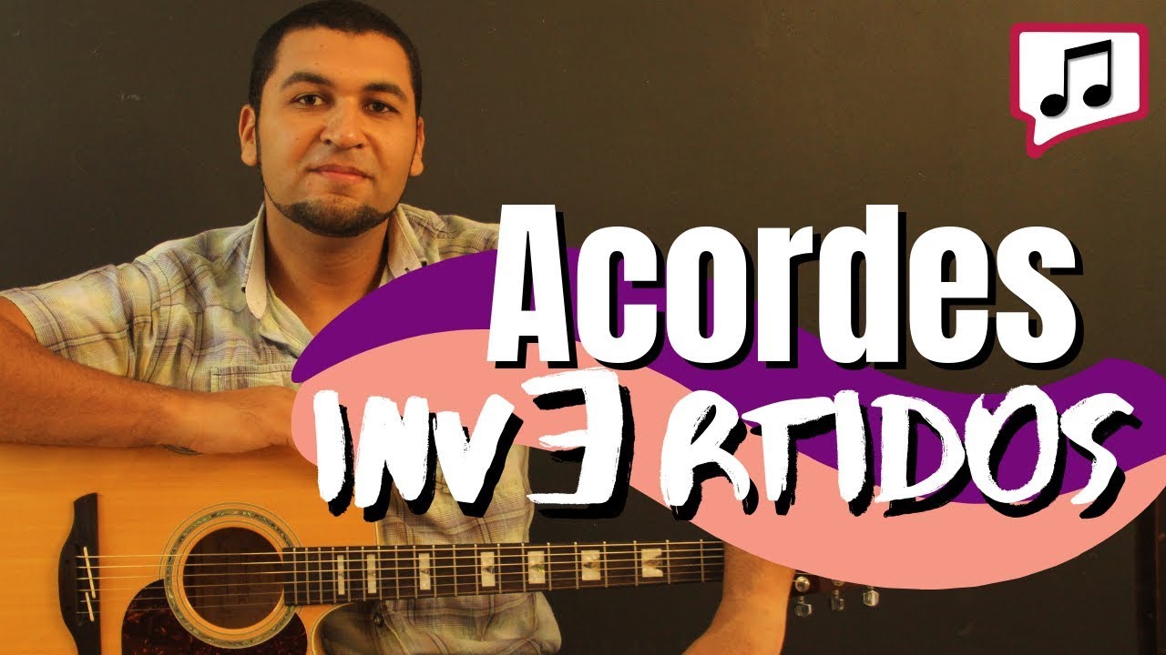 Inversão de Acordes - Entenda o que são Acordes Invertidos | Vídeo Dicas #7 ♫