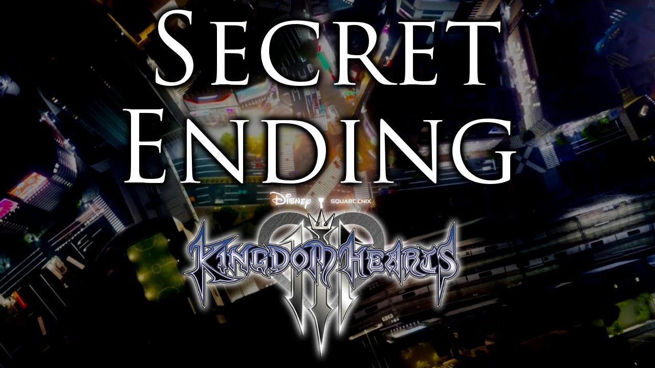 [SPOILERS] Kingdom Hearts 3 - Let's Talk About The Secret Ending