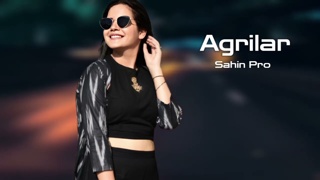 Sahin Pro Agrilar 2026 Yeni /Yigma Remixler/