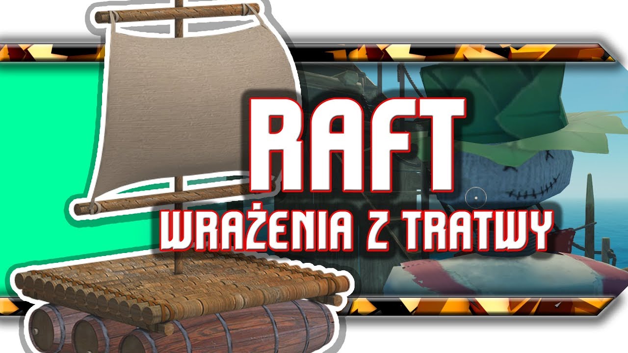 🔥 Raft / Wrażenia z wersji Steam