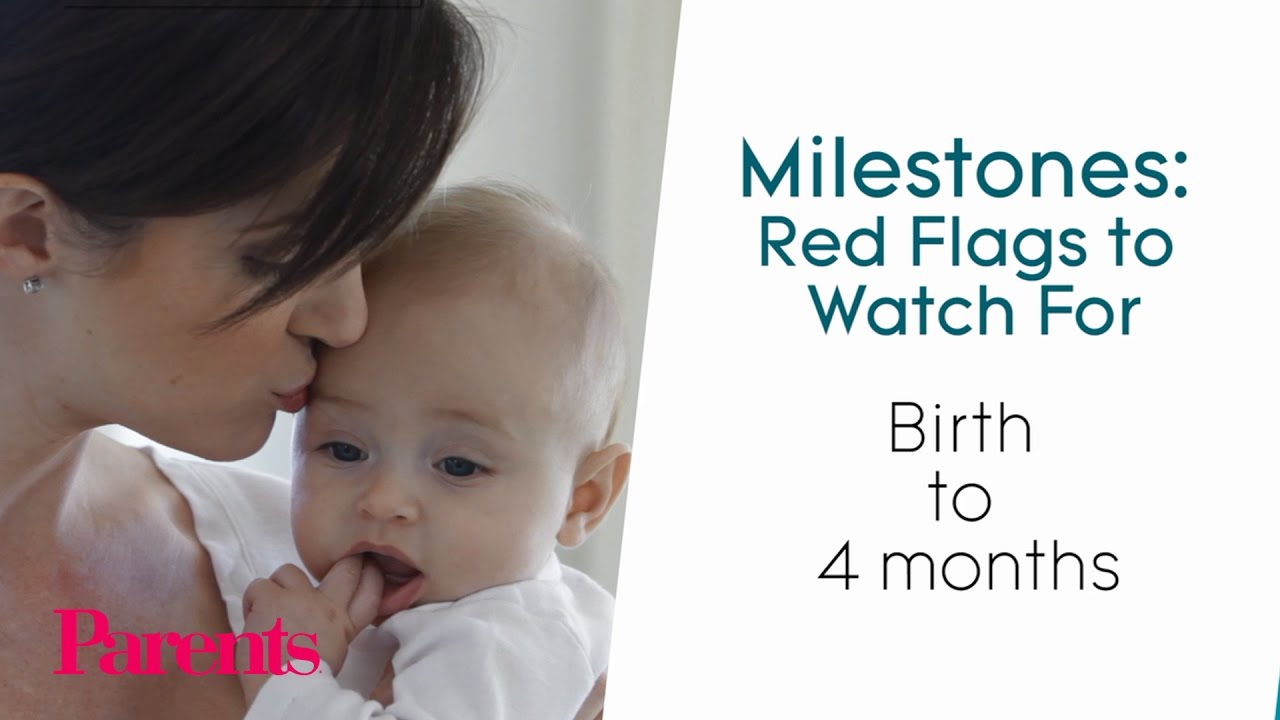Milestones: Red Flags to Watch For From Birth to 4 Months | Parents