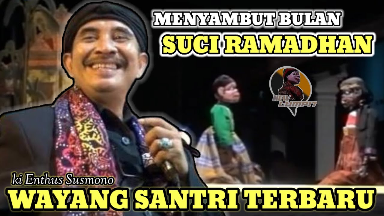 WAYANG SANTRI TERBARU‼️TERLUCU DI DUNIA,,KI ENTHUS SUSMONO