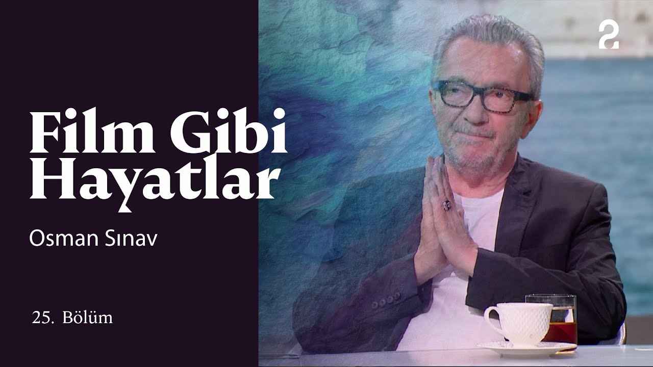 Osman Sınav | Hülya Koçyiğit ile Film Gibi Hayatlar | 25. Bölüm @trt2