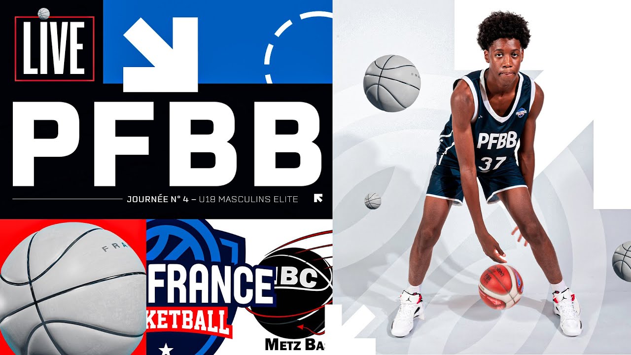[LIVE Pôle France BasketBall] U18 Masculins Elite PFBB 🆚 Metz BC