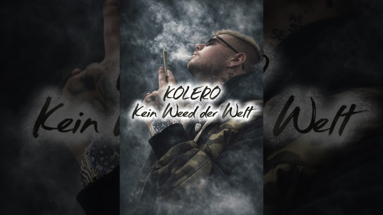 Kolero - Kein Weed der Welt 