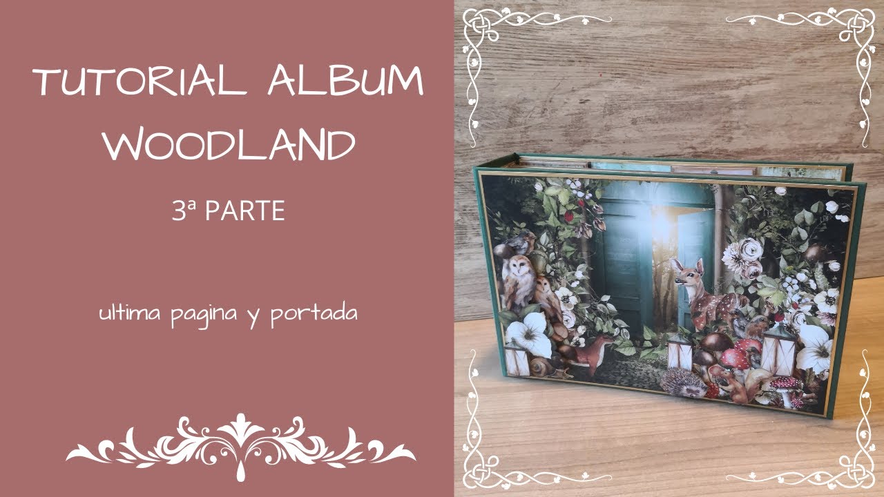 TUTORIAL ALBUM WOODLAND ( PARTE  3 )