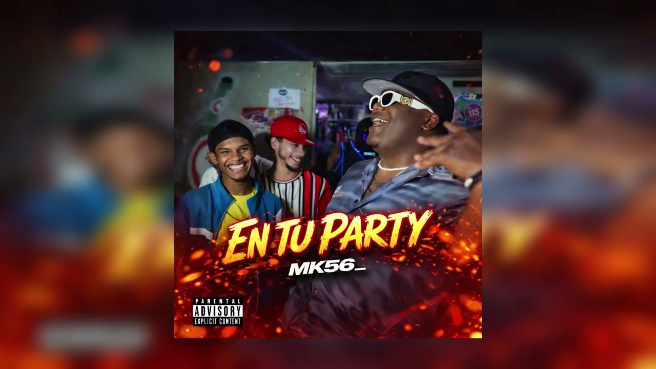 En Tu Party (Mk56)
