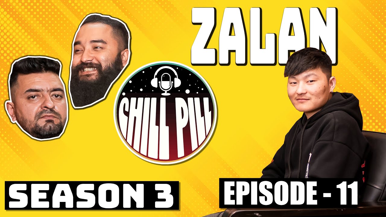 CHILL PILL | EP 30 | ft. ZALAN