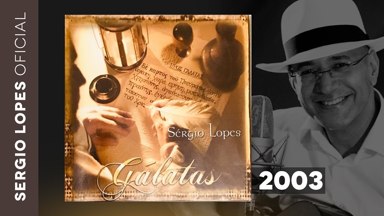 Sergio Lopes - GÁLATAS (2003) CD COMPLETO