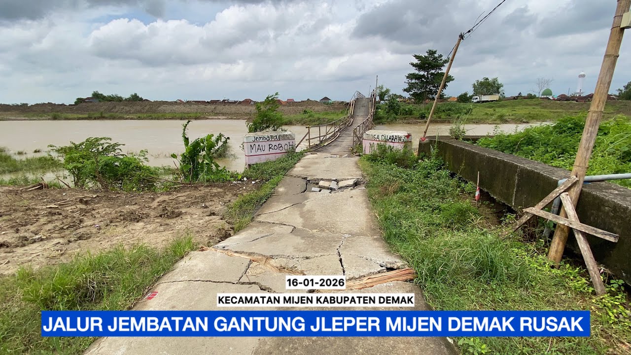 JALUR JEMBATAN GANTUNG DESA JLEPER RUSAK KECAMATAN MIJEN KABUPATEN DEMAK