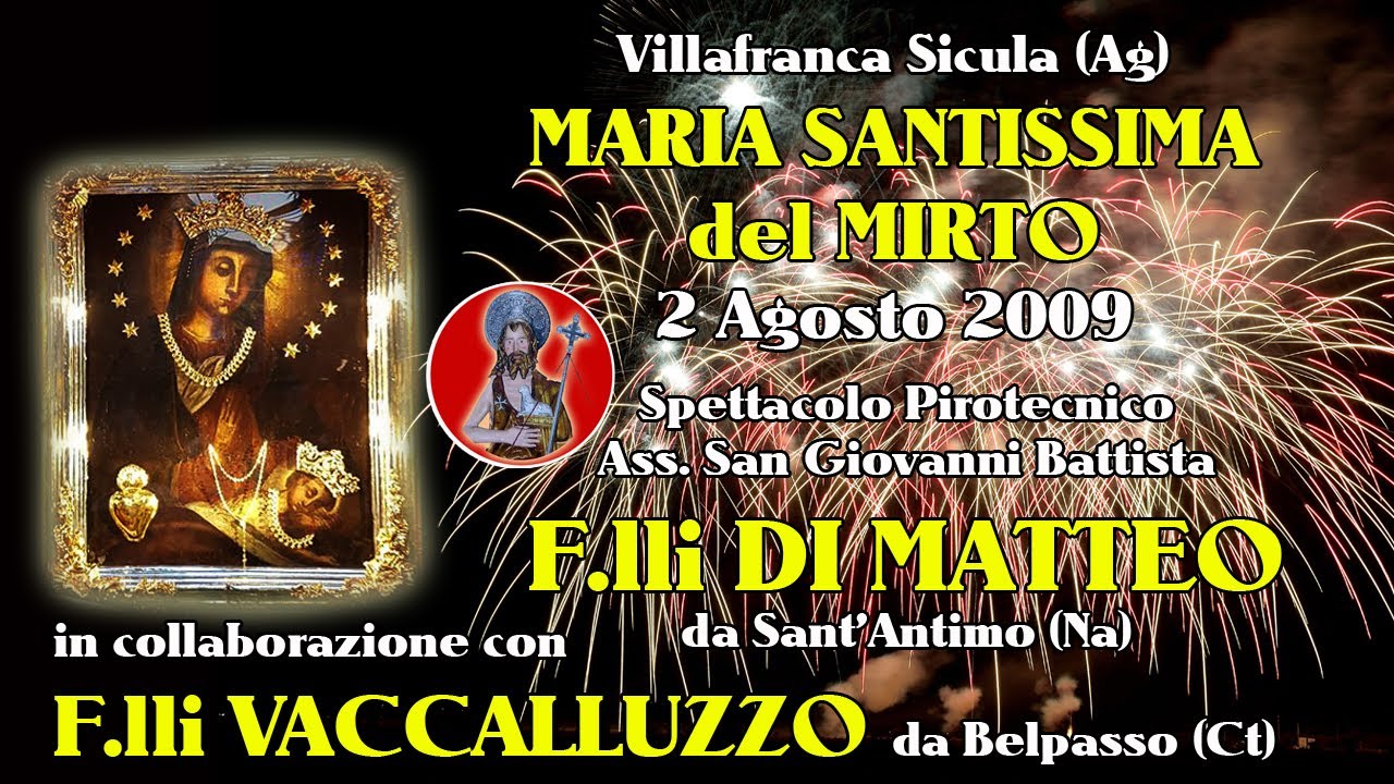 VILLAFRANCA SICULA (Ag) - MARIA SS. del MIRTO 2009 - Fratelli DI MATTEO (Night Show)