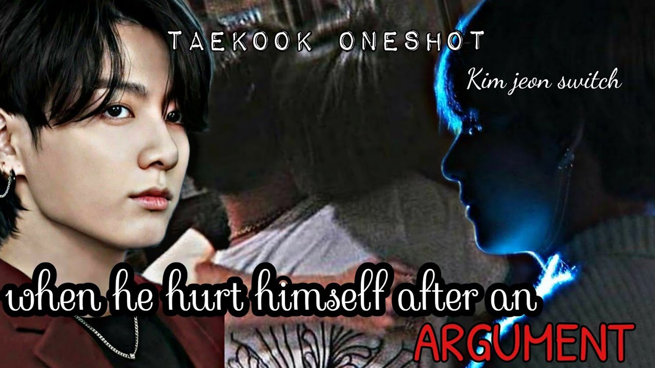 [ ᴡʜᴇɴ ʜᴇ ʜᴜʀᴛ ʜɪᴍsᴇʟғ ᴀғᴛᴇʀ ᴀɴ ARGUMENT ] 𝐭𝐚𝐞𝐤𝐨𝐨𝐤/𝐯𝐤𝐨𝐨𝐤 𝐟𝐟- 𝐨𝐧𝐞𝐬𝐡𝐨𝐭