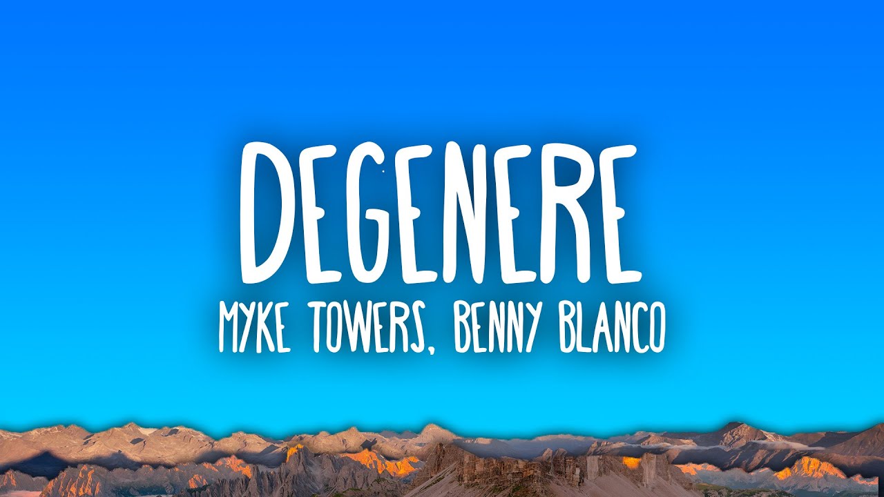 Myke Towers & Benny Blanco - Degenere