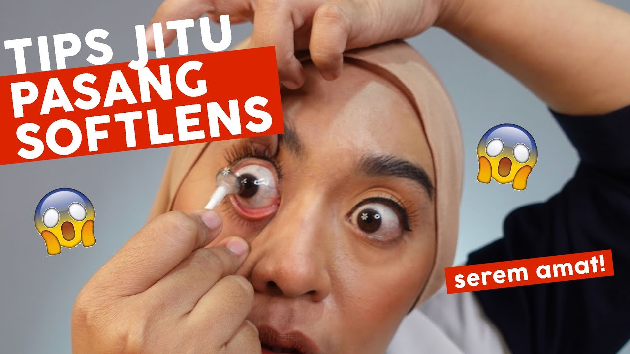 CARA PASANG SOFTLENS ANTI GAGAL! COCOK UNTUK PEMULA + REKOMENDASI SOFTLENS HITS 2021!!