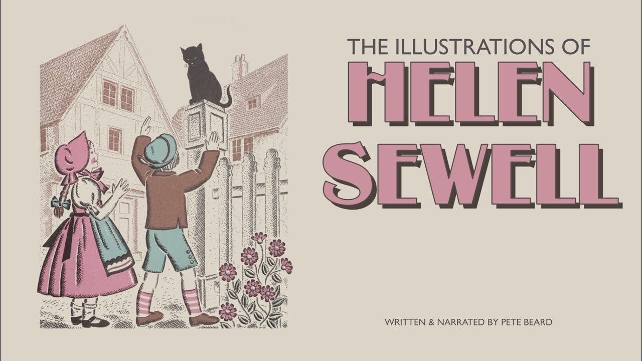 THE ILLUSTRATIONS OF HELEN SEWELL   HD 1080p