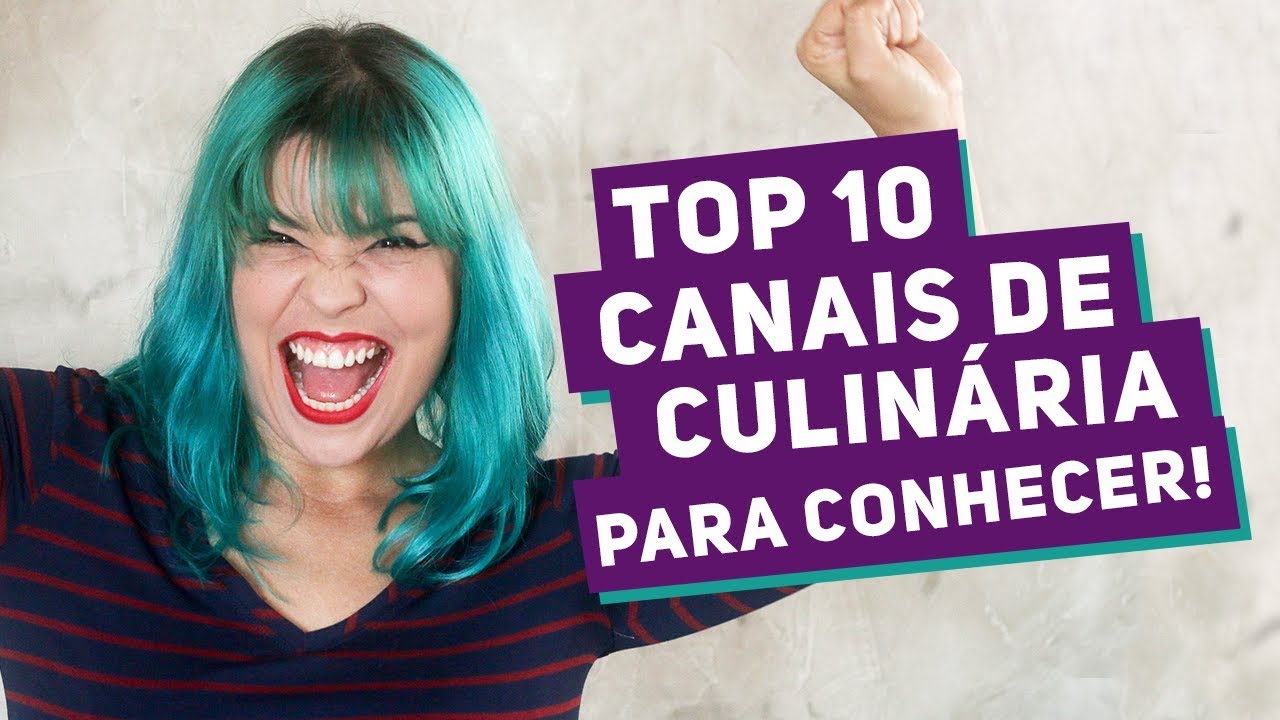 10 CANAIS DE CULIN&Aacute;RIA QUE VOC&Ecirc; PRECISA CONHECER! - Me Ajuda Gi #37