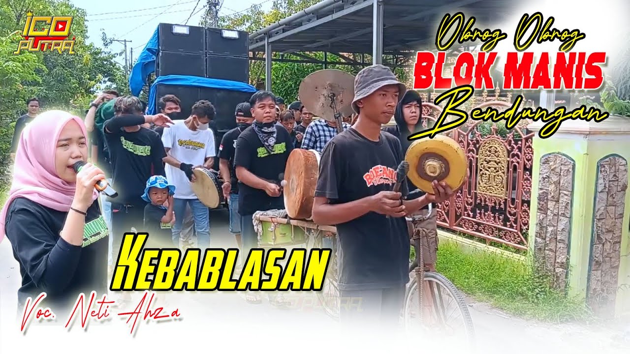KEBABLASAN - Neti Ahza|| OBROG OBROG BLOK MANIS BENDUNGAN 2024