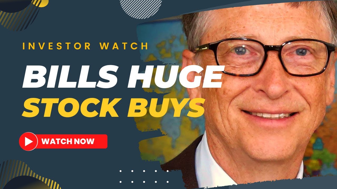Bill Gates Portfolio & Stocks He's Investing In Right Now