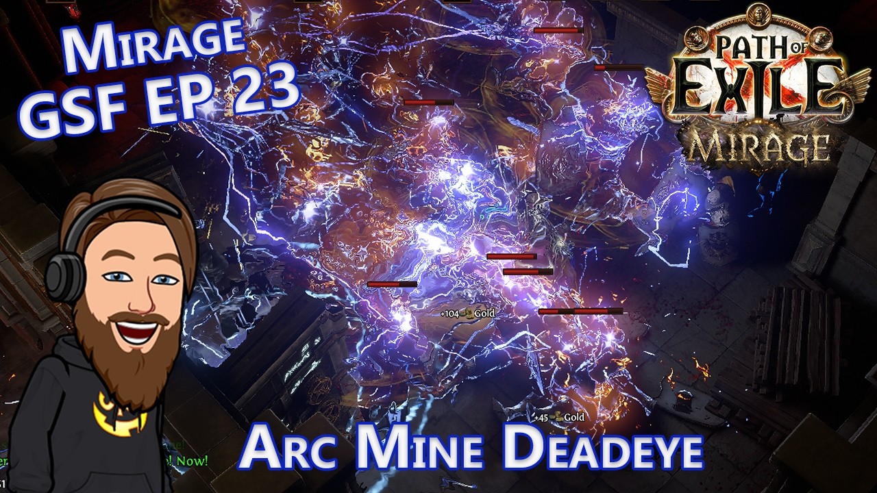 Mines Are Better Than Traps - Level 94 Arc Mine Deadeye - Mirage GSF EP 23