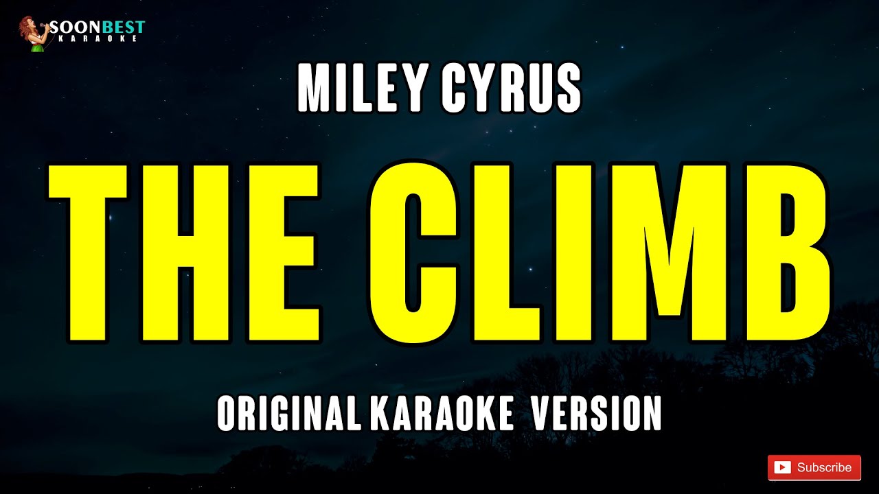 The Climb - Miley Cyrus (Original Karaoke Version)