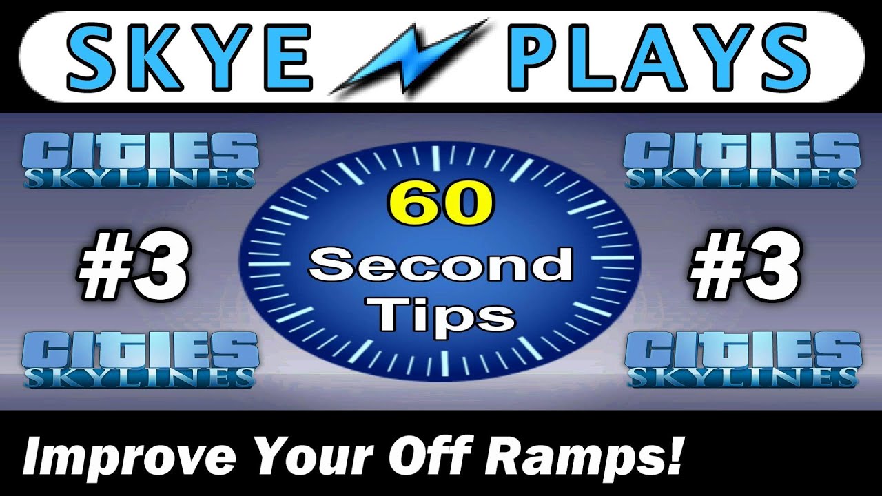 Cities: Skylines Tips #3 ► How To Improve Your Off Ramps! ◀ 60 Second Tip