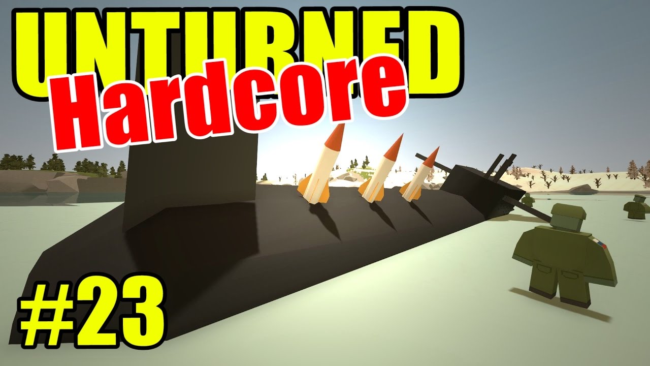 Unturned HARD Mode - Russian Submarine! - Ep. 23 (Overgrown 3+ Map)