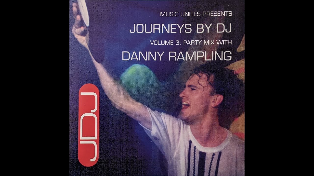 Journeys By DJ - Volume 3: Party Mix With Danny Rampling - 1993