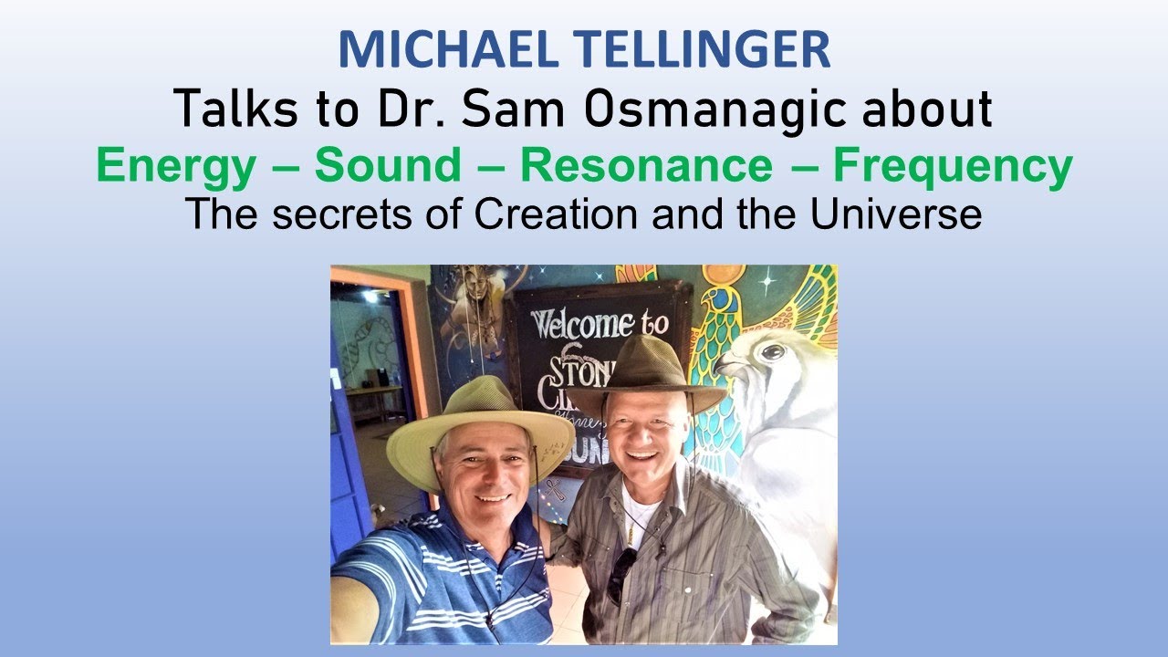 The Secrets of Creation - Sound Energy Vibration Resonance Frequency - Michael Tellinger