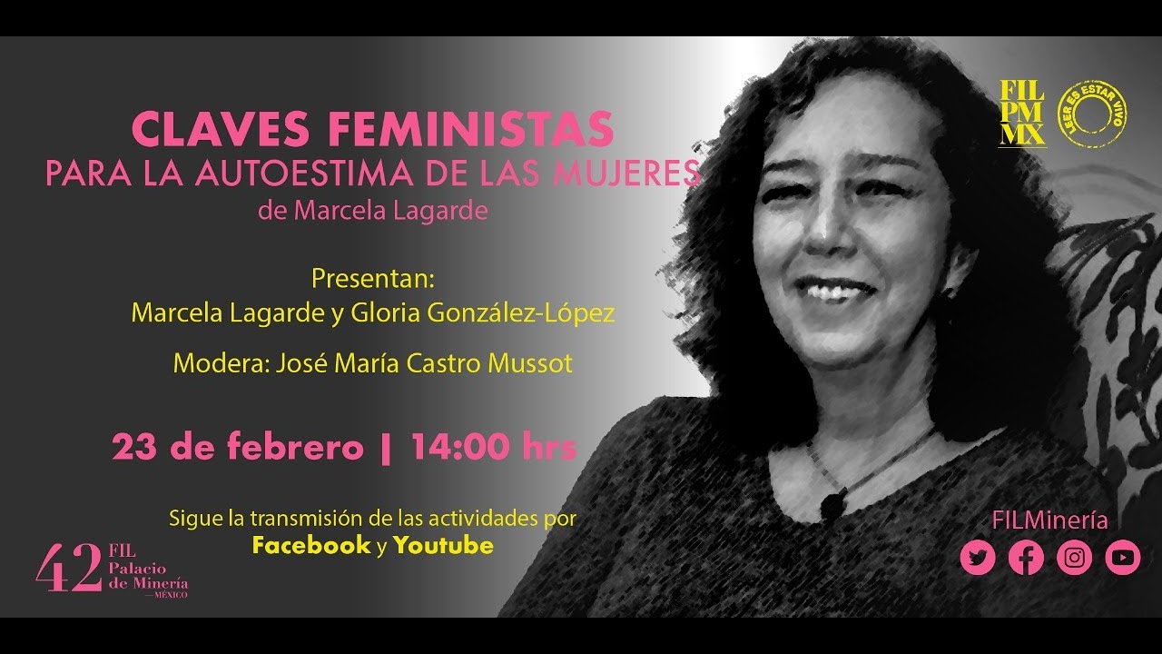 CLAVES FEMINISTAS PARA LA AUTOESTIMA DE LAS MUJERES- Presentación de Libro.FIL Minería 42