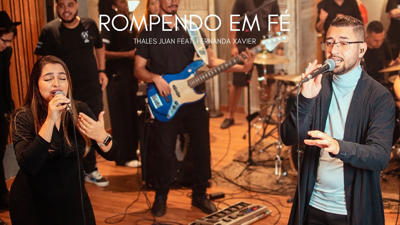 Rompendo Em Fé - Thales Juan feat. Fernanda Xavier