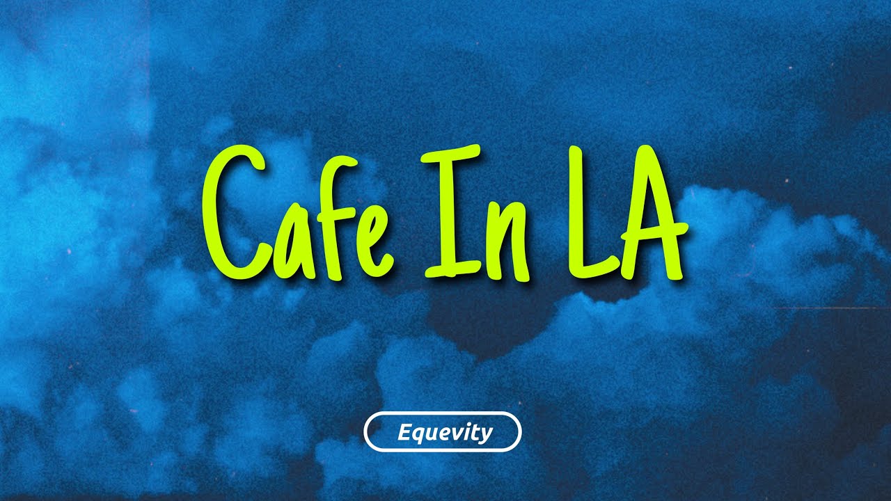 4rif - Cafe In LA (Lyrics)