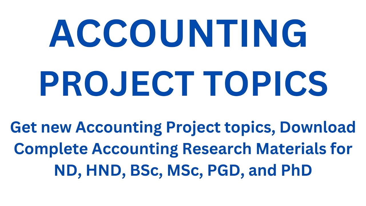 Accounting Project Topics: Inspiring Ideas for Academic Excellence