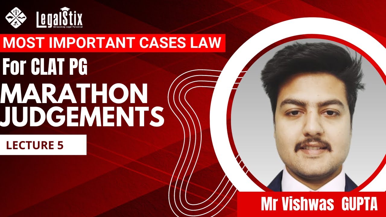CLAT PG | Most Important Cases Law | Marathon Judgements || Lecture -5 #judgment #clatpg #legalstix