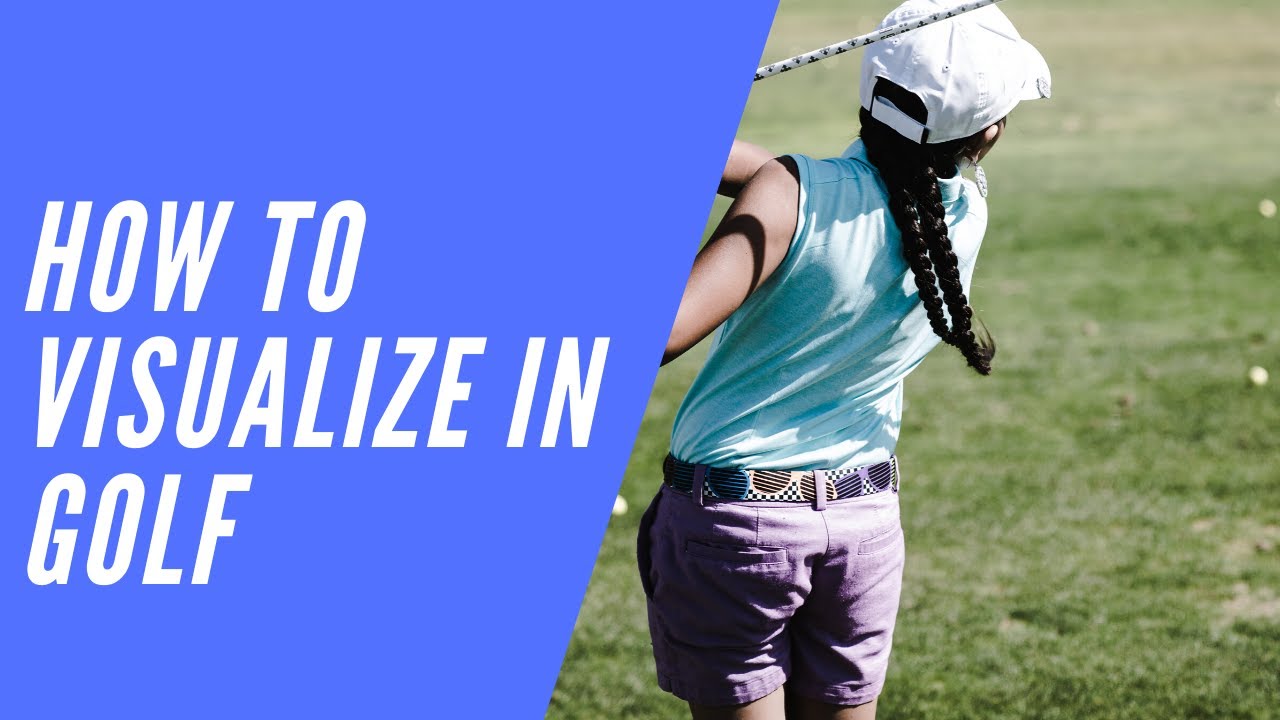 How to Visualize in Golf