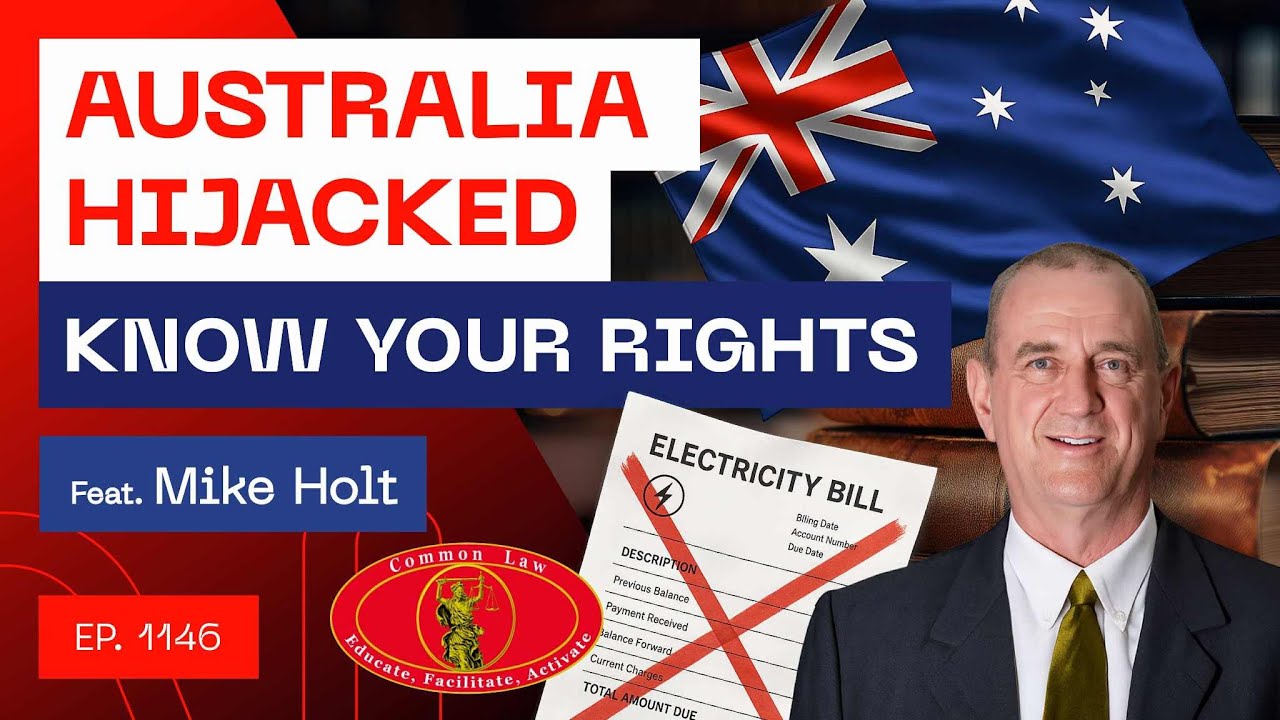 Australia Hijacked - Know Your Rights - Mike Holt Common Law Australia