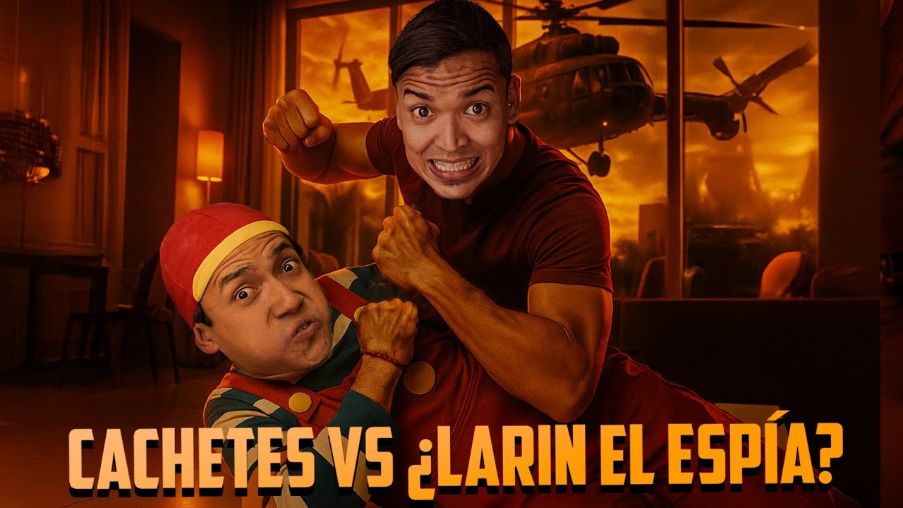 CACHETES VS LARÍN - CACHETES LA SERIE