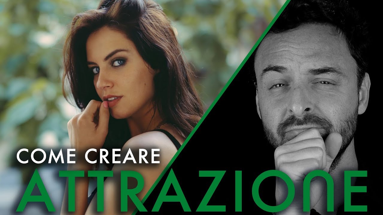 Come creare attrazione
