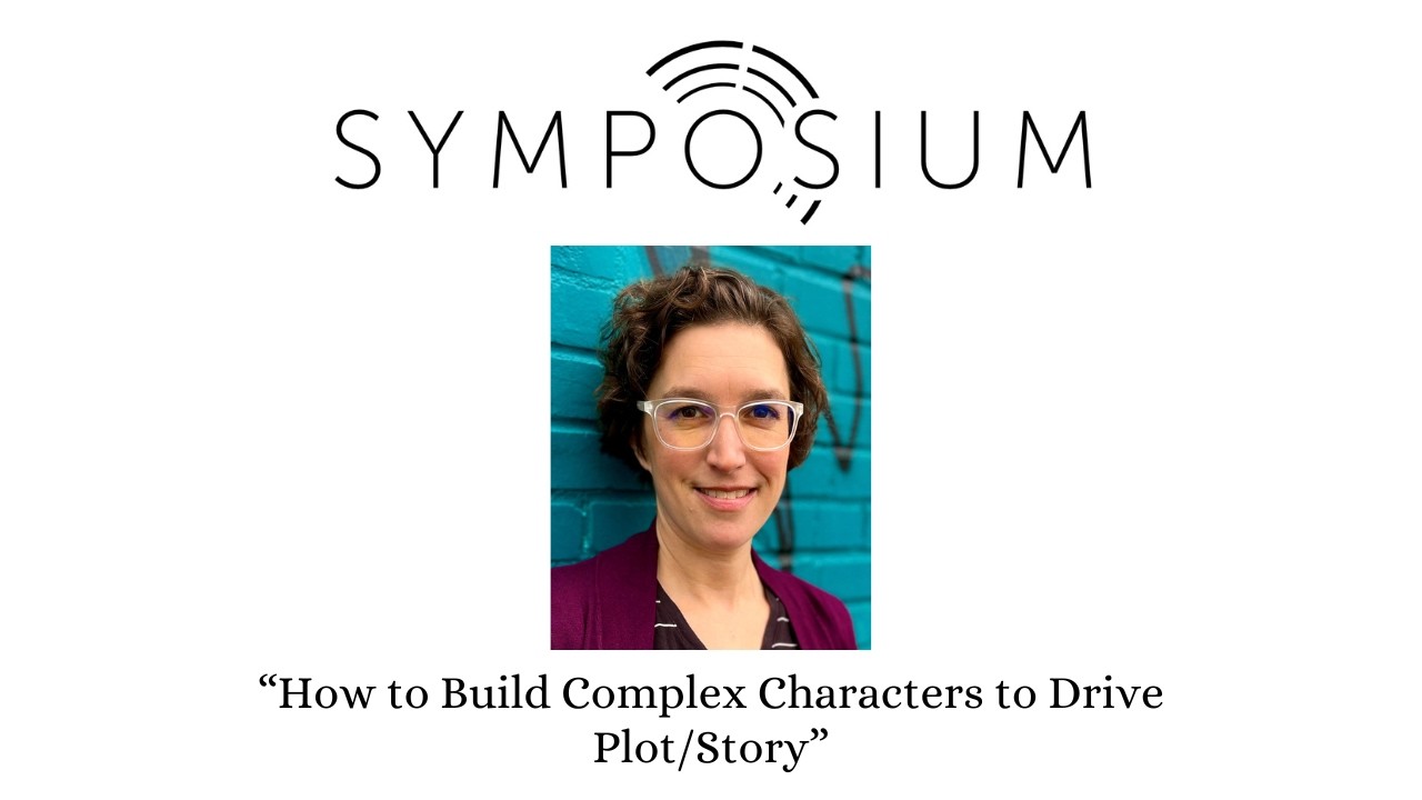 How to Build Complex Characters to Drive Plot/Story