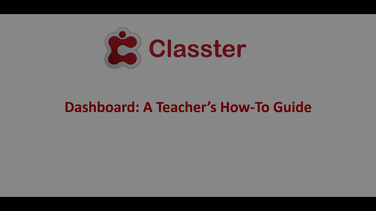 Classter | Dashboard: A Teacher's How-to Guide