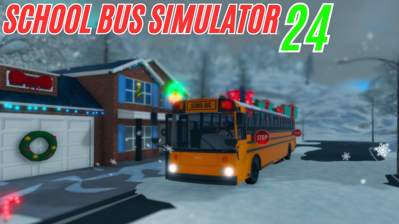 ROBLOX | School Bus Simulator 24 | 2024 XMAS Update!