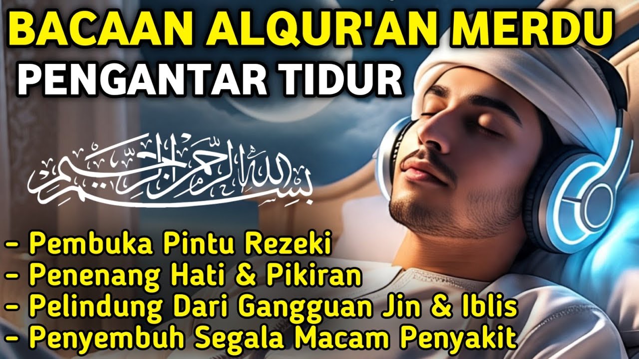 MUROTTAL MERDU PENGANTAR TIDUR,AYAT KURSI,AL KAHFI, ALWAQIAH,ALMULK,AR RAHMAN,YASIN,BY:Alaa Aqel