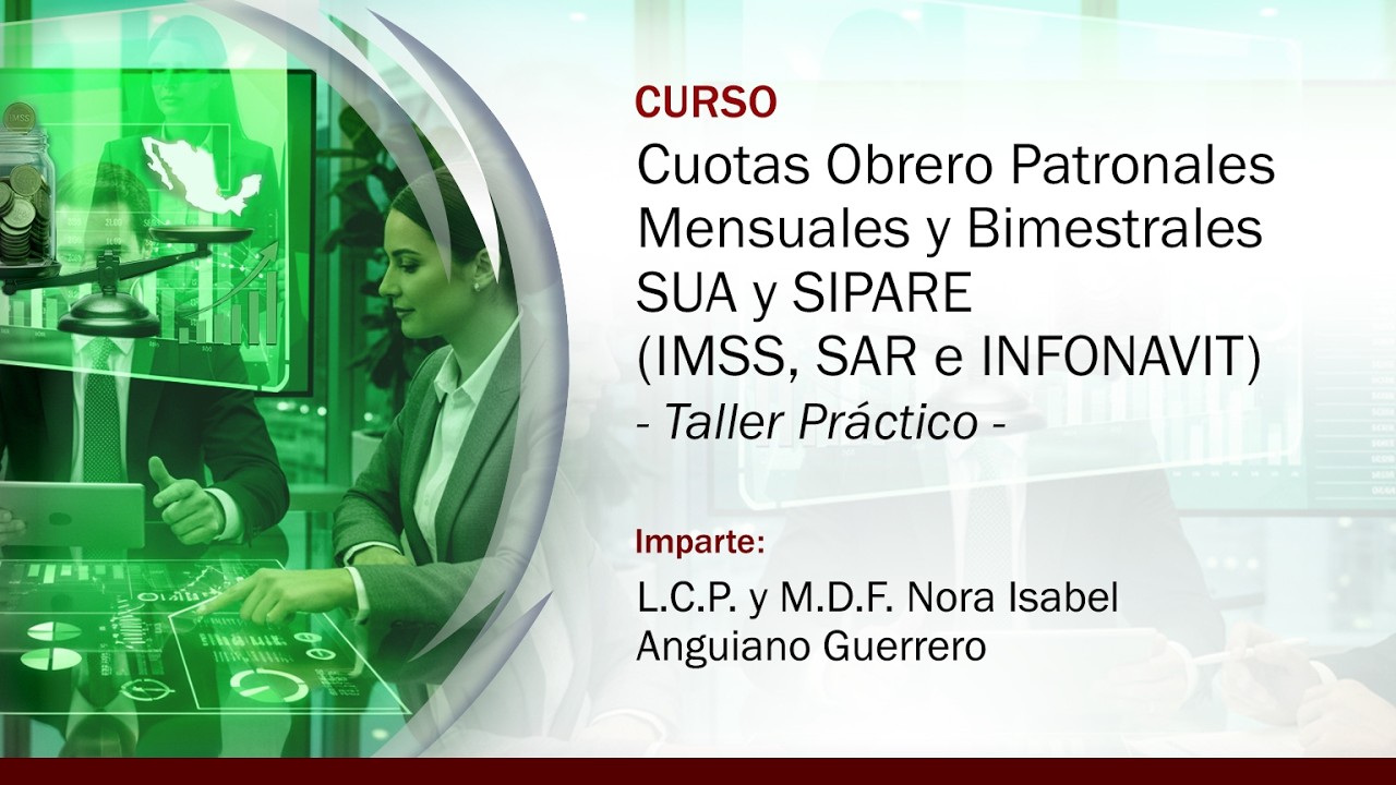 Cuotas Obrero Patronales Mensuales y Bimestrales SUA y SIPARE (IMSS, SAR e INFONAVIT)