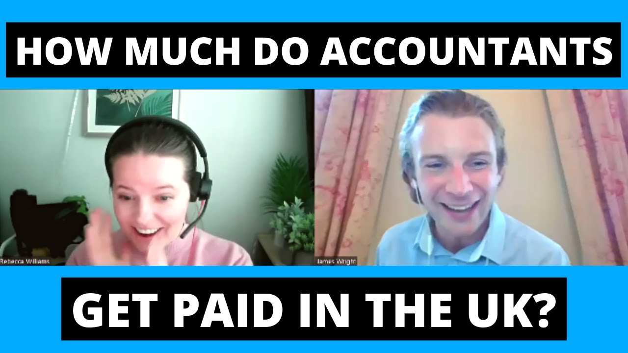 How much do accountants get paid in the UK | Insights from two UK qualified accountants |