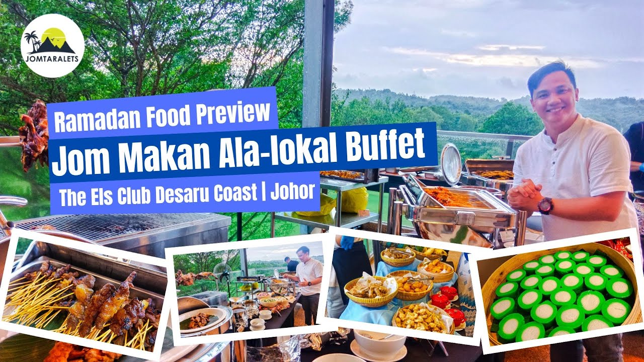 Ramadan Food Preview:  Jom Makan Ala Lokal Buffet of The Els Club Desaru Coast | Johor