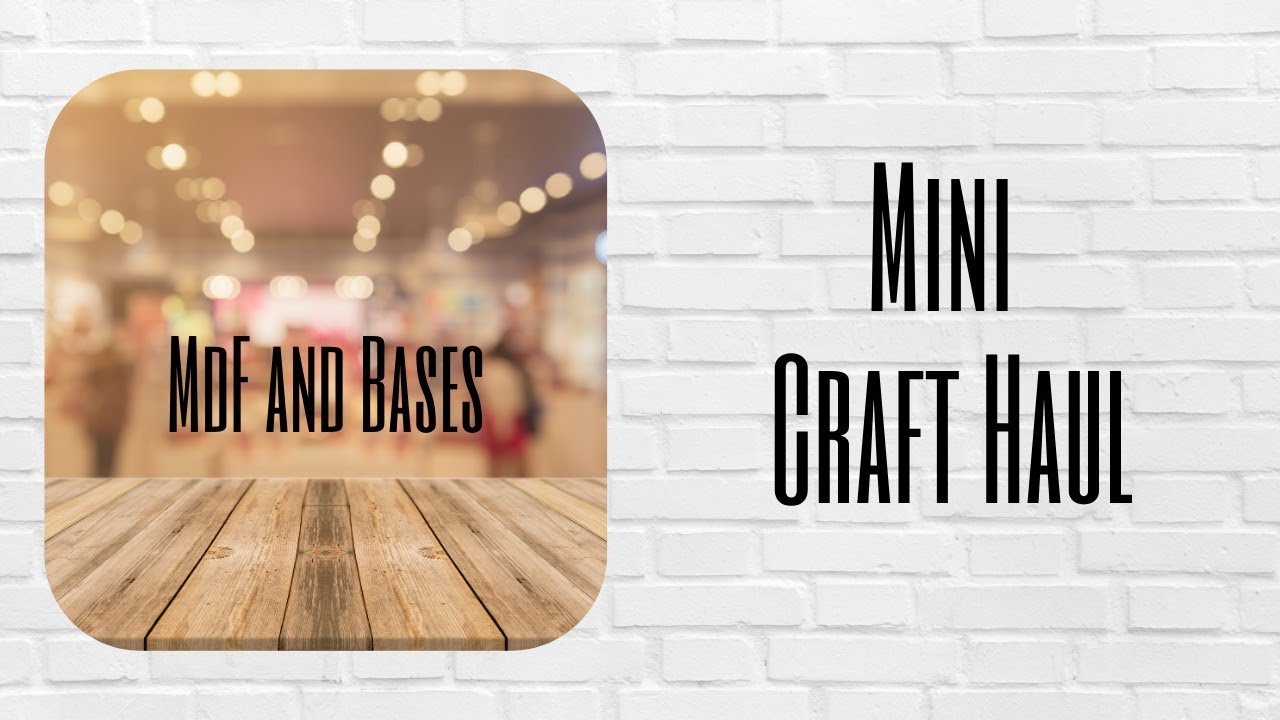 Mini Craft Haul | MDF Bases | Stencils