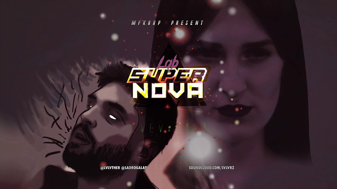 LVLV THER_-_ SUPER💥NOVA [LADROGALAB]