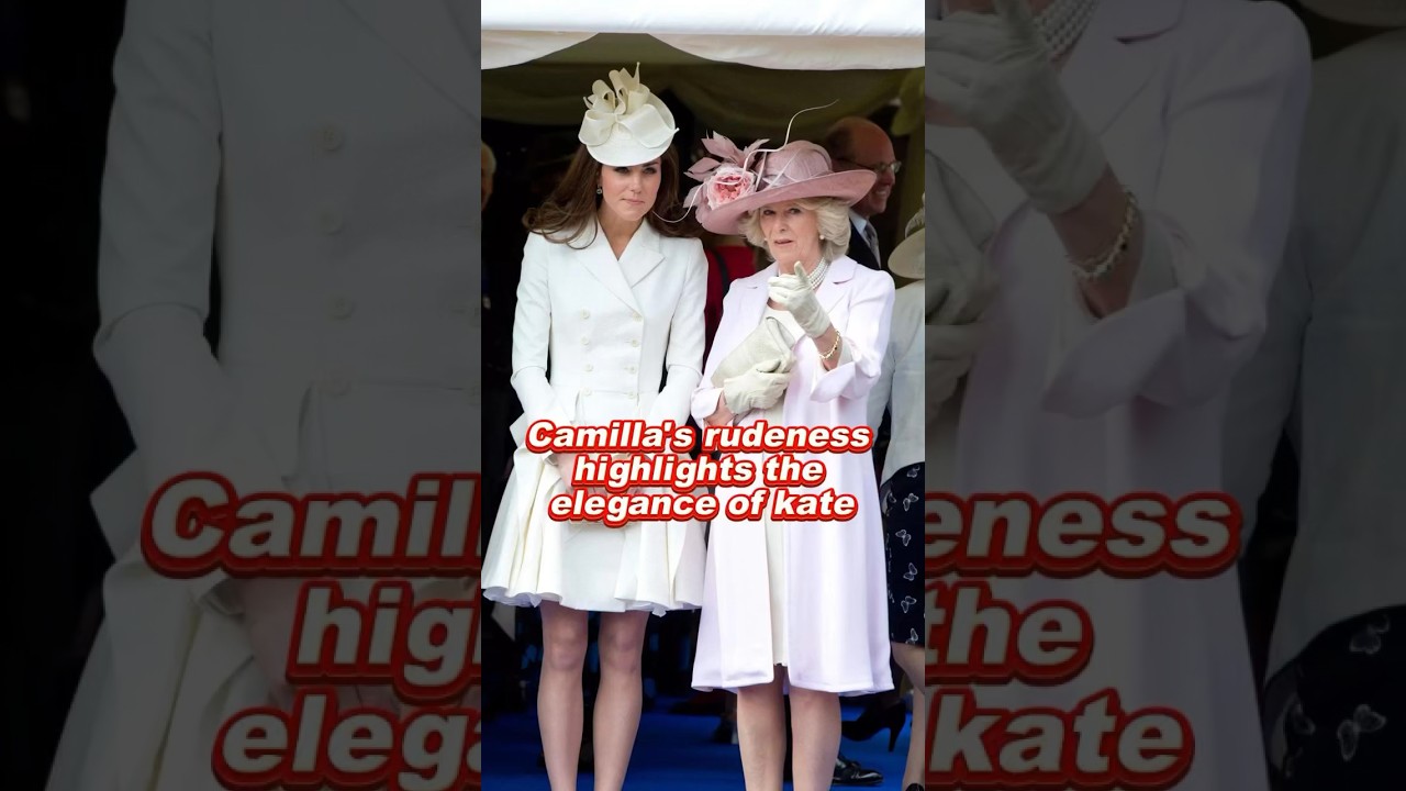 Грубость Камиллы подчеркивает элегантность Кейт #Камилла #Кейт #Элизабет #Королевская #fypage